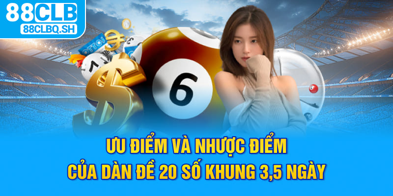 Ưu Điểm Và Nhược Điểm Của việc nuôi Dàn Đề 20 Số