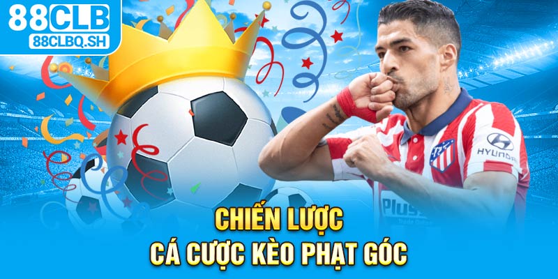 Chiến Lược Cá Cược Phạt Góc